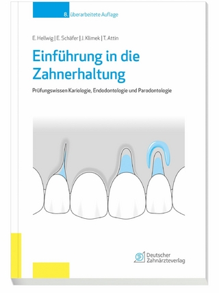 Einführung in die Zahnerhaltung - Elmar Hellwig; Edgar Schäfer; Joachim Klimek …