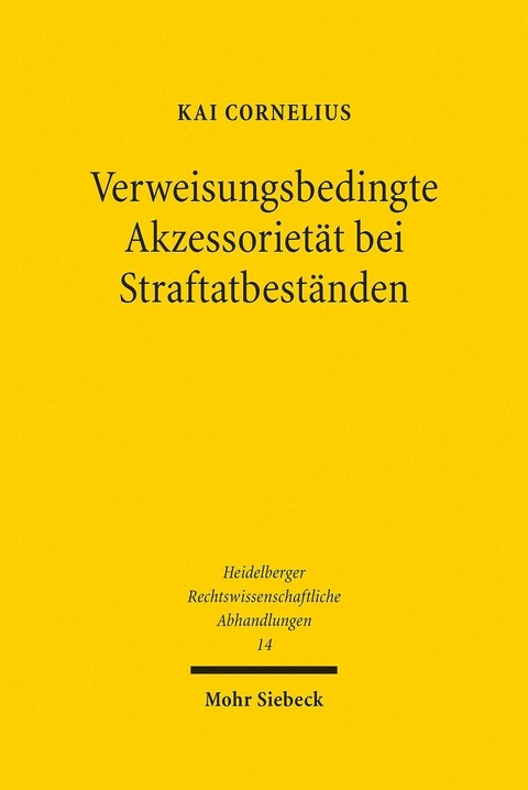 Verweisungsbedingte Akzessoriet&auml;t bei Straftatbest&auml;nden -  Kai Cornelius