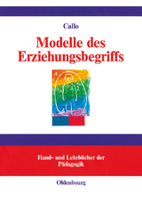 Modelle des Erziehungsbegriffs - Christian Callo