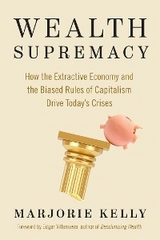 Wealth Supremacy - Marjorie Kelly