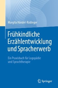 Frühkindliche Erzählentwicklung und Spracherwerb -  Margita Händel-Rüdinger