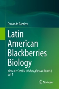 Latin American Blackberries Biology - Fernando Ram&iacute;rez