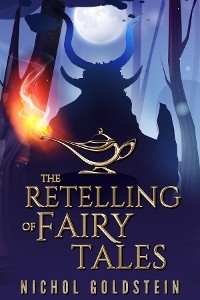 The Retelling of Fairy Tales - Nichol Goldstein