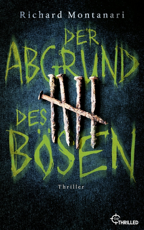 Der Abgrund des B&ouml;sen - Richard Montanari
