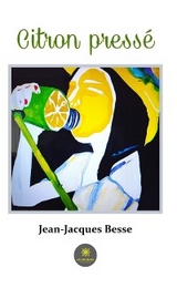 Citron press&eacute; - Jean-Jacques Besse