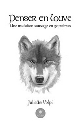 Penser en louve - Juliette Volpi