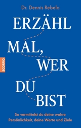 Erz&auml;hl mal, wer du bist -  Dr. Dennis Rebelo