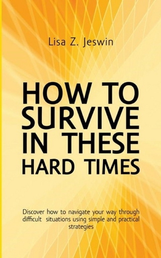 How To Survive In These Hard Times