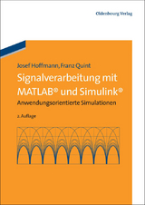 Signalverarbeitung mit MATLAB und Simulink - Josef Hoffmann, Franz Quint