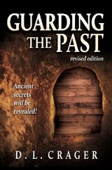 Guarding the Past, Revised Edition - D. L. Crager