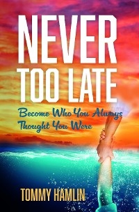 Never Too Late