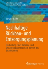Nachhaltige R&uuml;ckbau- und Entsorgungsplanung - Jonas Scharke