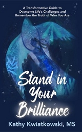 Stand in Your Brilliance - Kathy Kwiatkowski