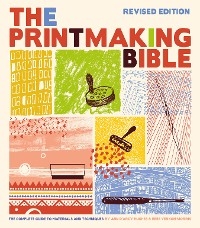 Printmaking Bible, Revised Edition