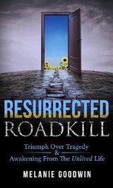 Resurrected Roadkill - Melanie Goodwin