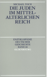 Die Juden im mittelalterlichen Reich - Michael Toch