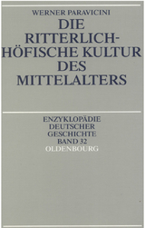 Die ritterlich-h&ouml;fische Kultur des Mittelalters - Werner Paravicini