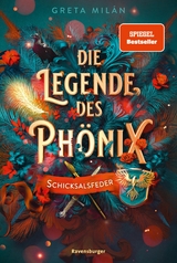 Die Legende des Ph&ouml;nix, Band 2: Schicksalsfeder (SPIEGEL-Bestseller) - Greta Mil&aacute;n