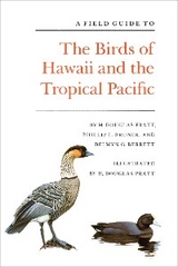 A Field Guide to the Birds of Hawaii and the Tropical Pacific - H. Douglas Pratt, Phillip L. Bruner, Delwyn G. Berrett