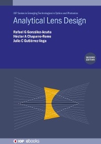 Analytical Lens Design (Second Edition) - Rafael G Gonz&aacute;lez-Acu&ntilde;a, H&eacute;ctor A Chaparro-Romo, Julio C Guti&eacute;rrez-Vega