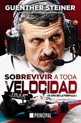 Sobrevivir a toda velocidad - Guenther Steiner