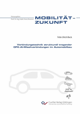 Verbindungstechnik strukturell tragender CFK-Al-Mischverbindungen im Automobilbau