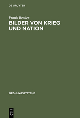 Bilder von Krieg und Nation - Frank Becker
