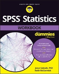 SPSS Statistics Workbook For Dummies - Jesus Salcedo, Keith McCormick
