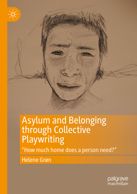 Asylum and Belonging through Collective Playwriting - Helene Gr&oslash;n