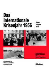Das Internationale Krisenjahr 1956 - 