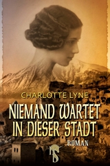 Niemand wartet in dieser Stadt - Charlotte Lyne