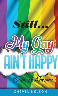 Still My Gay Ain't Happy