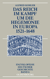 Das Reich im Kampf um die Hegemonie in Europa 1521-1648 - Alfred Kohler