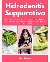 Hidradenitis Suppurativa - Mary Golanna