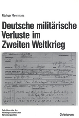Deutsche milit&auml;rische Verluste im Zweiten Weltkrieg - R&uuml;diger Overmans