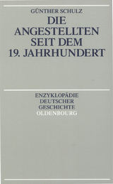 Die Angestellten seit dem 19. Jahrhundert - G&uuml;nther Schulz