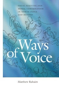 Ways of Voice -  Matthew Rahaim