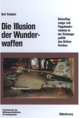 Die Illusion der Wunderwaffen - Ralf Schabel