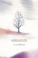 undercurrents - Jane Williams