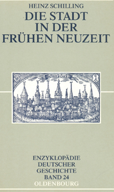 Die Stadt in der Fr&uuml;hen Neuzeit - Heinz Schilling