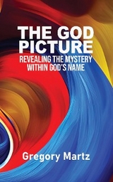 The God Picture - Gregory Martz