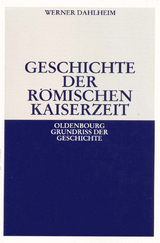 Geschichte der R&ouml;mischen Kaiserzeit - Werner Dahlheim