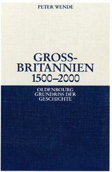 Gro&szlig;britannien 1500-2000 - Peter Wende