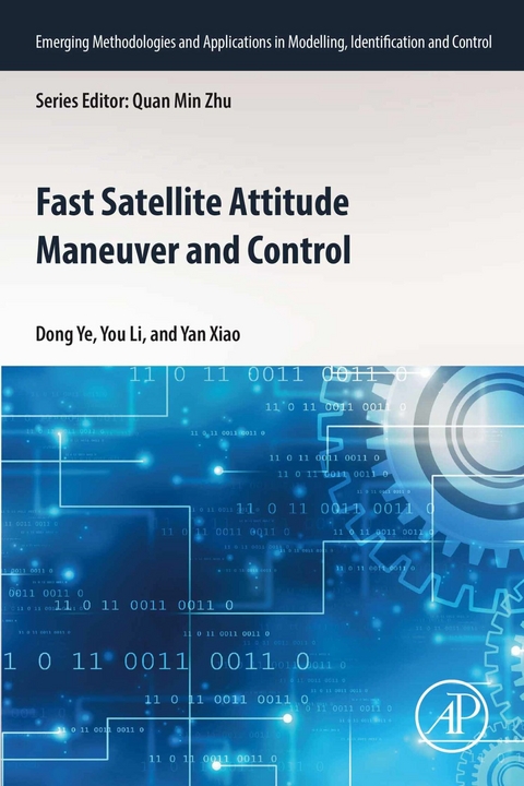 Fast Satellite Attitude Maneuver and Control -  You Li,  Yan Xiao,  Dong Ye