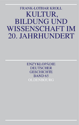 Kultur, Bildung und Wissenschaft im 20. Jahrhundert - Frank-Lothar Kroll