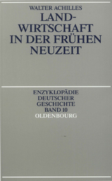 Landwirtschaft in der Fr&uuml;hen Neuzeit - Walter Achilles