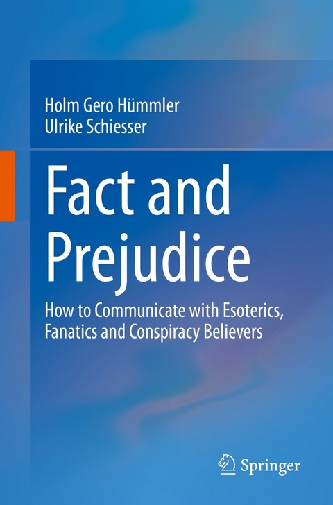 Fact and Prejudice - Holm Gero H&uuml;mmler, Ulrike Schiesser