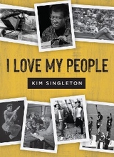 I Love My People -  Singleton Kim Singleton