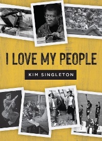 I Love My People -  Singleton Kim Singleton