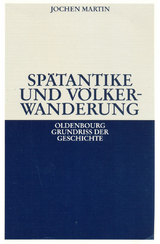 Sp&auml;tantike und V&ouml;lkerwanderung - Jochen Martin
